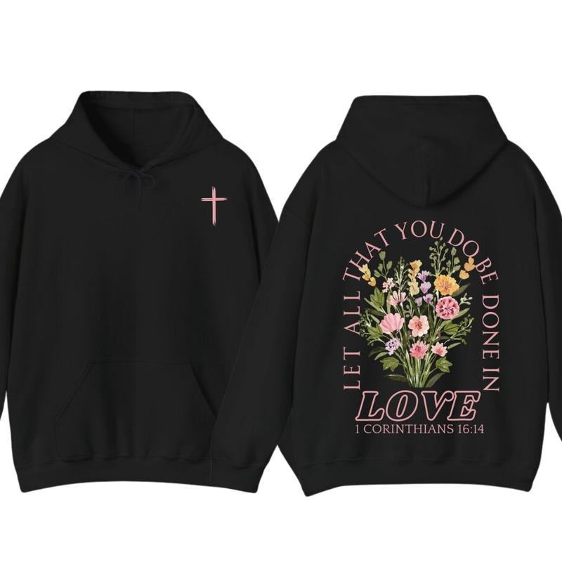 Trendy Christian Sweatshirt Hoodie Full Color Let All That You Do Be Done In Love Bible Verse Sweatshirt, Jesus Loves You Shirt Women's Faith Apparel