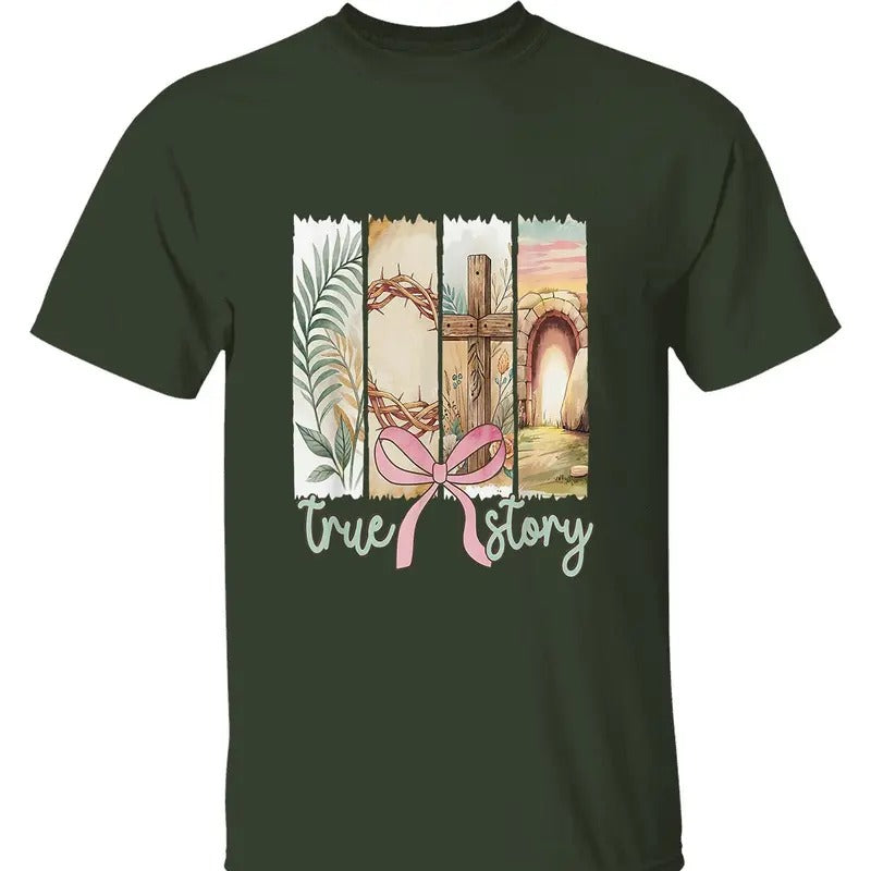 True Story T-Shirt - Easter Graphic Tee Featuring Jesus, Cross, and Empty Tomb, Perfect for Celebrating the Resurrection and Faith