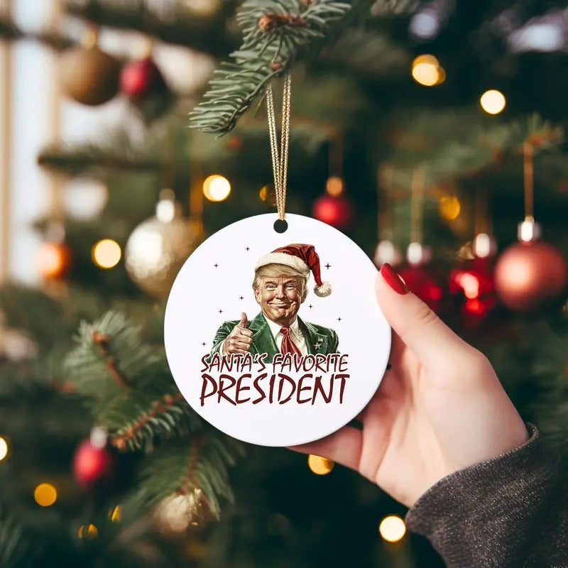 Trump Santa's Favorite President Ornament, Political Trends, Trump 2024 Gifts, Election Ornament, Funny Trump Ornament, Holiday Ornament