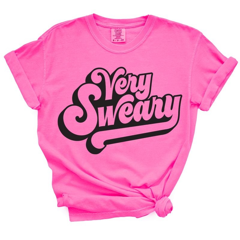 Very Sweary TShirt - Funny TShirt For Sarcastic Sassy Women
