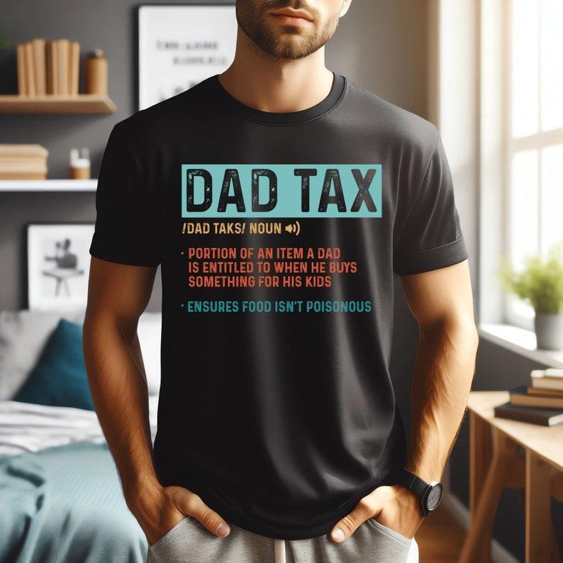 Vintage Dad Tax Shirt Hoodie Sweater, Funny Dad Tax T-shirt, Dad Tax Noun Shirt, Fathers Day Gift Personalised Shirt Sweatshirt Hoodie, Gift For Dad