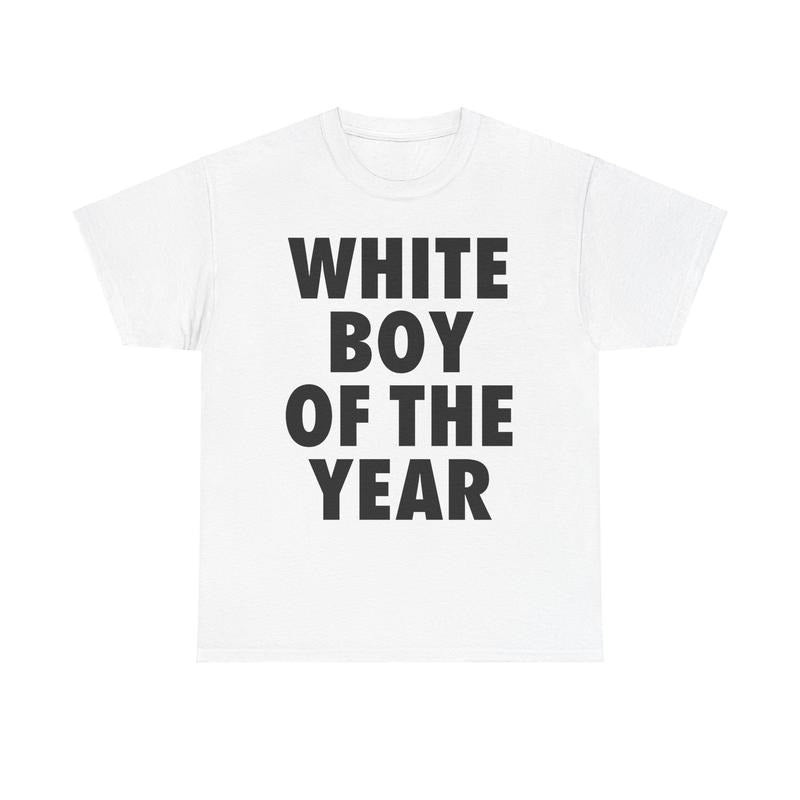 WHITE BOY OF THE YEAR SHIRT - Man Menswear Oversized Tshirt Streetwear Casual Classic Cotton Shortsleeve