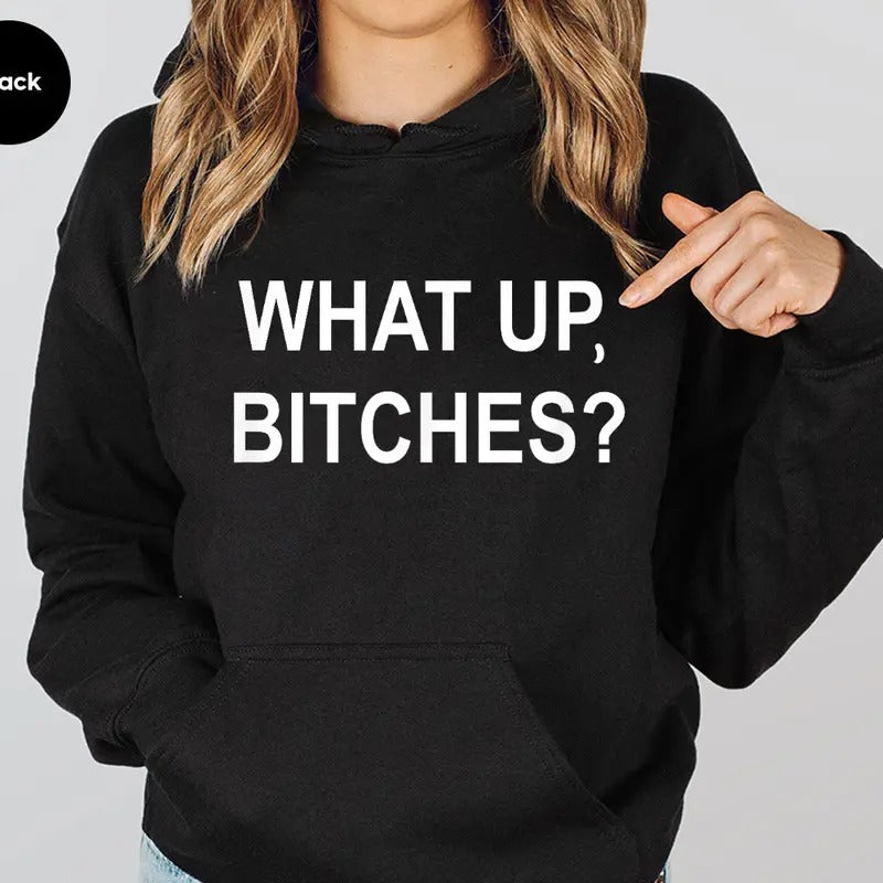 What up Funny Hoodie Casual Street Style Fleece Fabric Pullover Hooded Sweatshirt for Women for Men, Perfect Gift