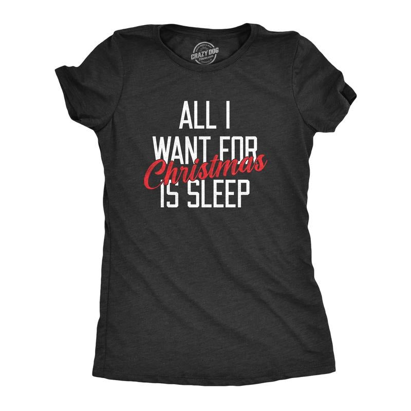 Womens All I Want for Christmas Is Sleep T Shirt Funny Xmas Gift Nap Sleep Tee for Ladies Funny Womens T Shirts Cute Slimming Top Black -