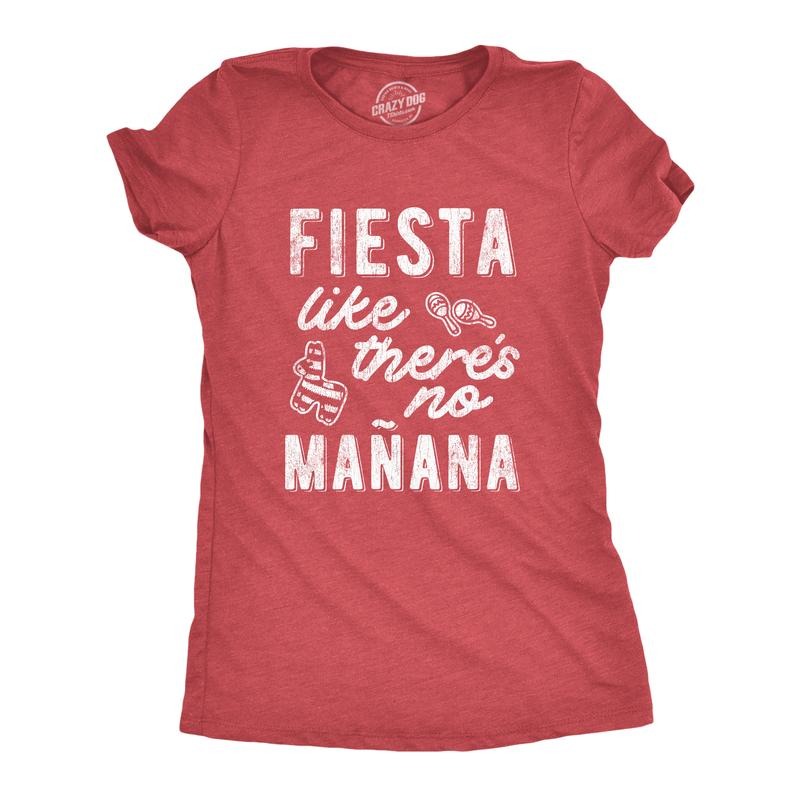 Womens Fiesta Like There's No Manana shirt Funny Party Graphic Tee Funny Womens T Shirts Cute Slimming Top Comfortable Soft Womenswear Cinco De Mayo Tops for Women Women's Novelty Tees Red