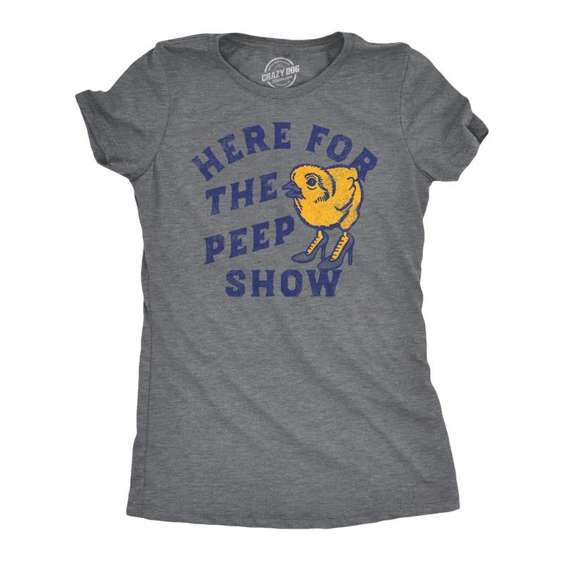 Womens Funny T Shirts Here For The Peep Show Sarcastic Graphic Tee For Ladies Funny Womens T Shirts Cute Slimming Top Comfortable Soft Womenswear Funny Sarcastic Top Women's Novelty Tees Dark Grey