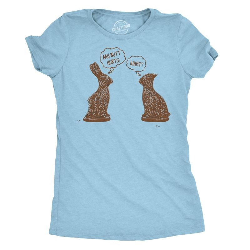 Womens My Butt Hurts T Shirt Funny Easter Egg Chocolate Bunny Sarcastic Gift Tee Funny Womens T Shirts Cute Slimming Top Comfortable