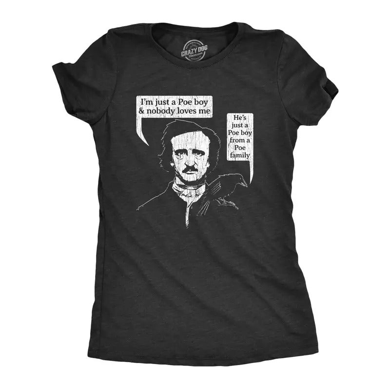 Womens Poe Boy T Shirt Funny Edgar Allan Poe Author Literature Rock Lyrics Queen Tee Funny Womens T Shirts Cute Slimming Top Black