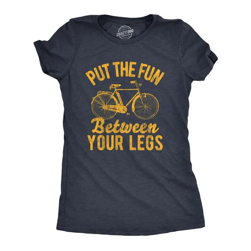Womens Put The Fun Between Your Legs T Shirt Funny Bicycle Biking Cruiser Novelty Tee Funny Womens T Shirts Cute Slimming Top Comfortable Soft Womenswear Funny Fitness Top Women's Novelty Tees Navy