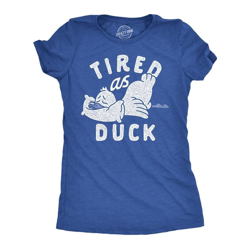 Womens Tired As Duck Funny T Shirts Sarcastic Animal Graphic Tee for Ladies Funny Womens T Shirts Cute Vintage Fashion T-Shirt Gift Royal -