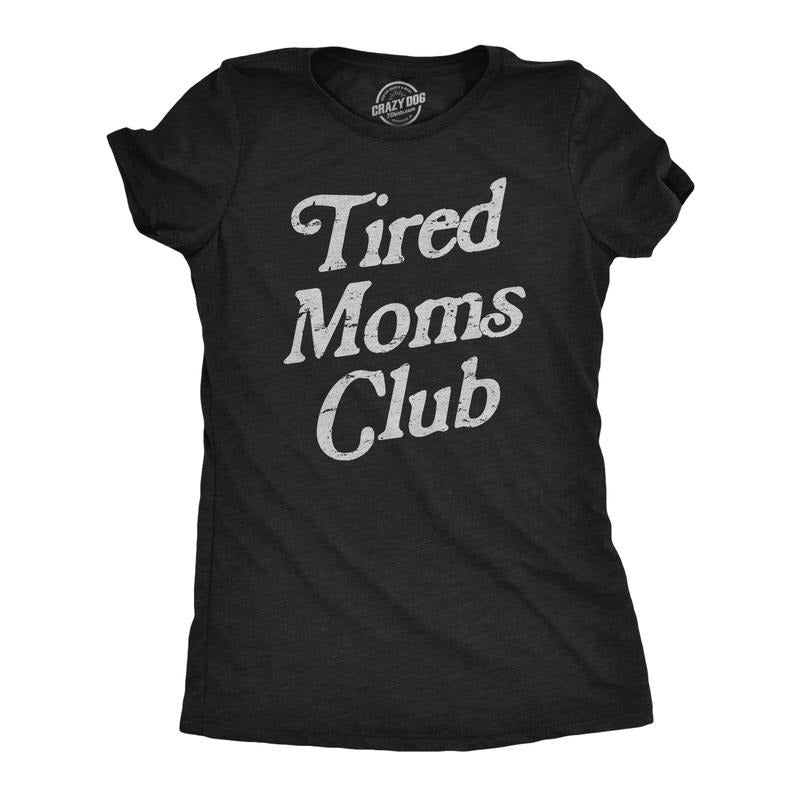Womens Tired Moms Club T Shirt Funny Exhausted Mother Parenting Joke Tee for Ladies Funny Womens T Shirts Cute Slimming Top Comfortable Soft Womenswear Funny Sarcastic Top Women's Novelty Tees Black -