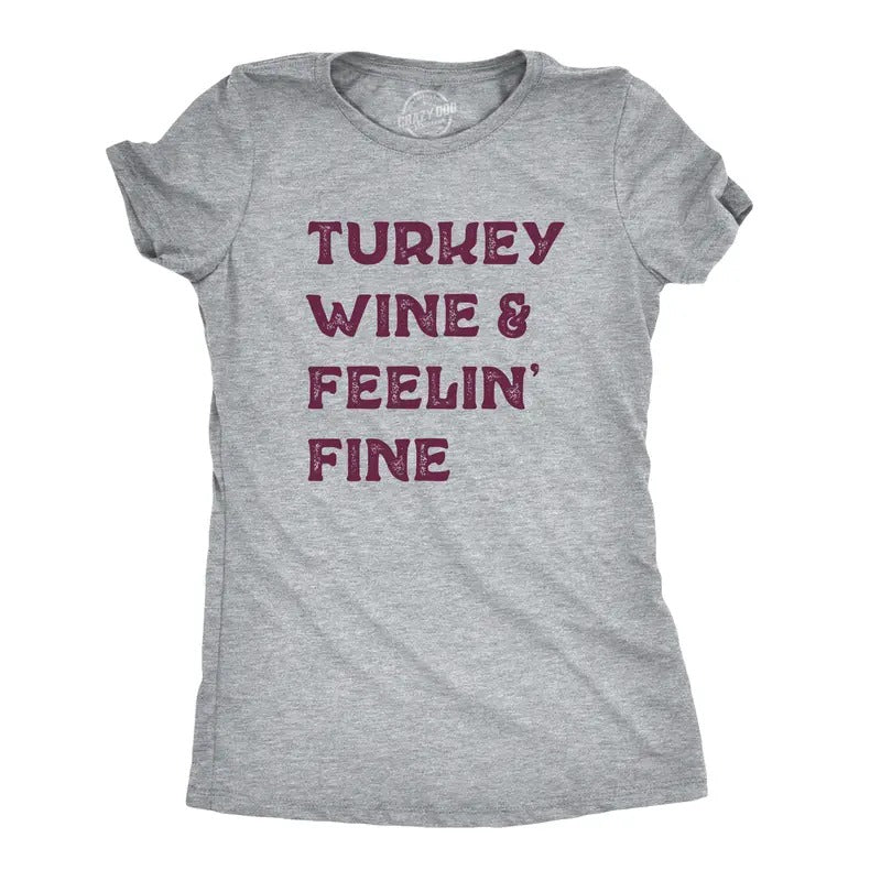 Womens Turkey Wine And Feelin Fine T Shirt Funny Thanksgiving Dinner Drinking Tee Funny Womens T Shirts Cute Slimming Top Comfortable Soft Womenswear Thanksgiving Tops for Women Funny Wine Top Women's Light Grey