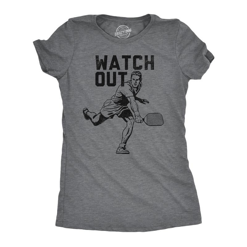Womens Watch Out T Shirt Funny Pickleball Player Serve Joke Tee For Ladies Funny Womens T Shirts Cute Slimming Top Comfortable Soft Womenswear Pickle Ball Tops for Women Funny Sarcastic Top Women's Dark Grey