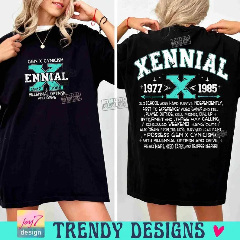 Xennial Shirt, Generation Xennial Shirt, Trendy Funny Adult Humor Shirt, Gen X T-shirt, Snarky Sarcastic Retro Designs Shirt, Sublimation Gen X Shirt, ORIGINAL Shirt
