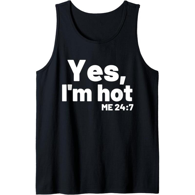 Yes I'm Hot Yes I'm Cold Me 24 7 Funny Sayings About Life Tank Top MADE IN USA