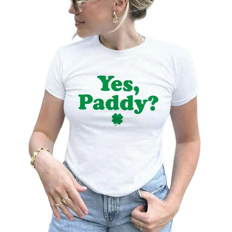 Yes Paddy Baby Tee, Irish Baby Tee, Women's Fitted Tee, St Patty Baby Tee, Funny St. Paddy's Day Shirt, 90s Style Clothing