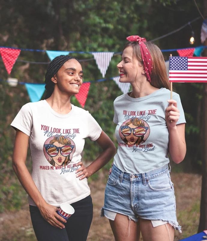 You Look Like The 4th Of July Makes Me Want A Hot Dog Real Bad Shirt, Funny 4th Of July Shirt, Funny Fourth Of July, Womens 4th of July