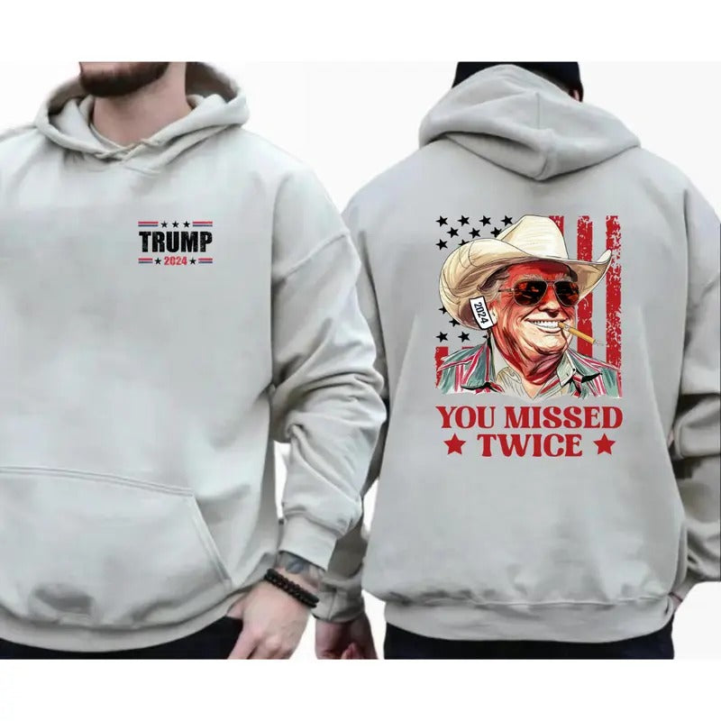 You Missed Twice Trump T-shirt Sweatshirt Hoodie- Western Trump Cowboy You Missed Flag Back T-shirt - 2 Side - Trendy Styles Available