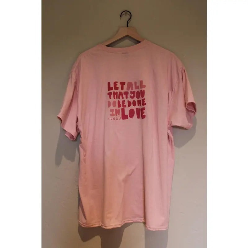1 Corinthians 16:14 | Heart T-shirt, Crewneck or Hoodie -Pink | LOVE  T-shirt, sweater and Hoodie Sweatshirt | DripVista.com