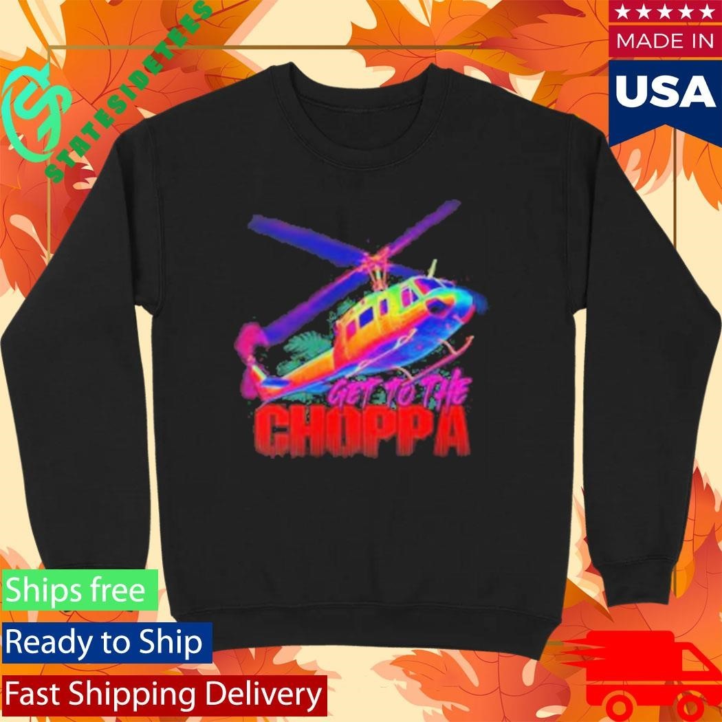 1 Nation Design Get To The Choppa Shirt