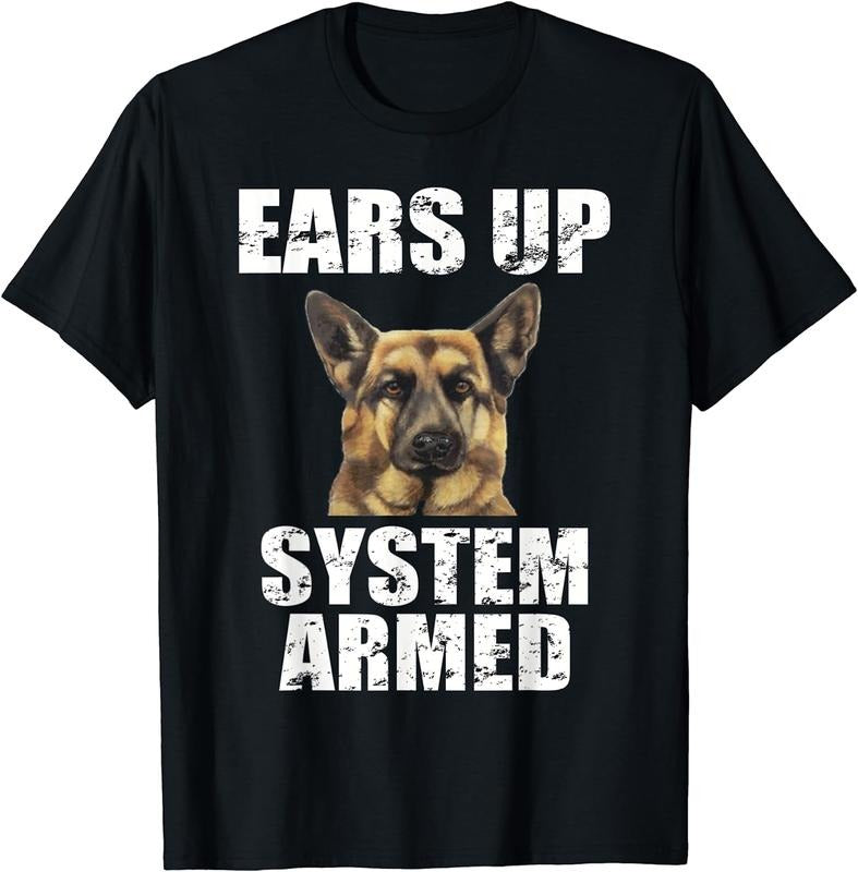 [100% Cotton] German Shepherd Shirt Ears Up System Armed Shirt Funny Gifts T-Shirt