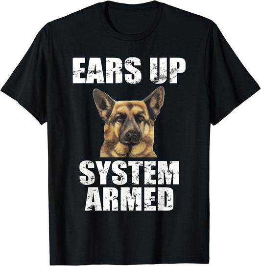 [100% Cotton] German Shepherd Shirt Ears Up System Armed Shirt Funny Gifts T-Shirt