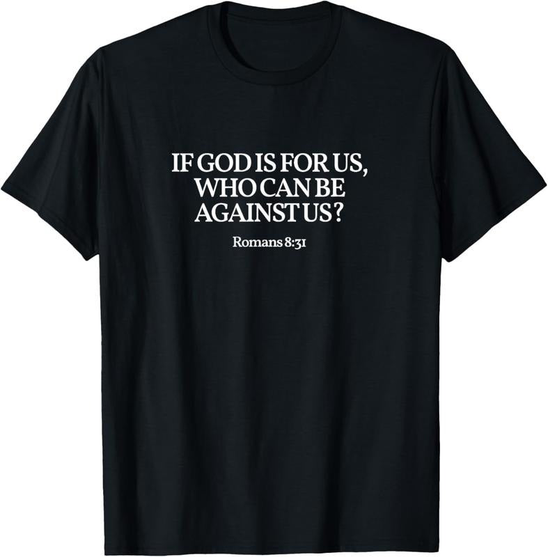 100% Cotton "If God is for us, who can be against us?" Romans 8:31. T-Shirt Hoodie, Sweatshirt | DripVista.com