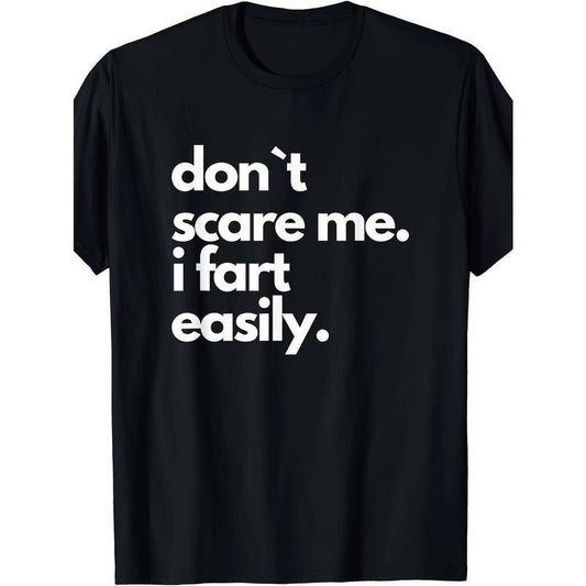 [100% Cotton] Short Sleeve For Adult Funny T-Shirt, Don't Scare Me I Fart Easily