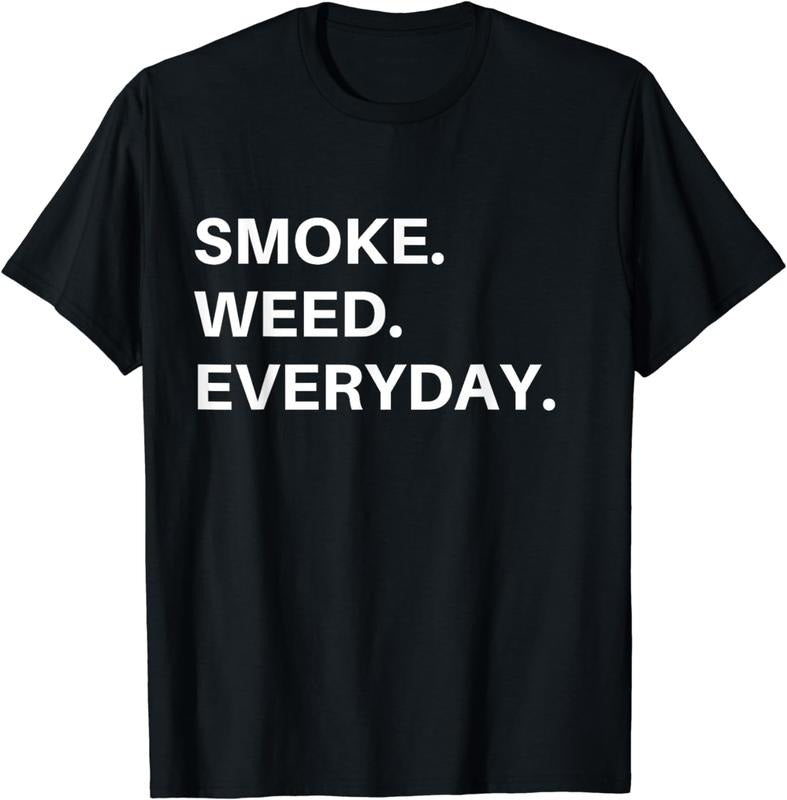 [100% Cotton] Smoke Weed Everyday T-Shirt for Pot Smokers and THC Users T-Shirt Hoodie, Sweatshirt | DripVista.com