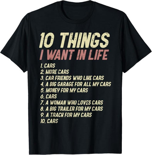 100% Cotton 10 Things I Want In Life Cars Funny Driver Racing Racer Gift T-Shirt Hoodie, Sweatshirt | DripVista.com