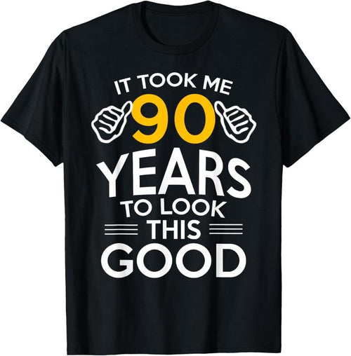 100% Cotton 90th Birthday Gift, Took Me 90 Years - 90 Year Old T-Shirt T-Shirt Hoodie, Sweatshirt | DripVista.com