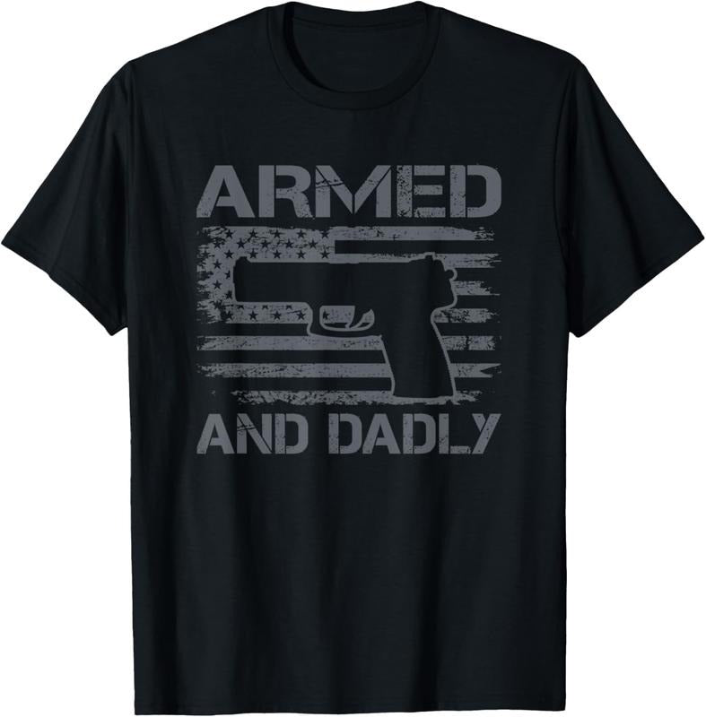 100% Cotton Armed And Dadly - Funny Mens Fathers Day Pro Gun Owner Dad T-Shirt Hoodie, Sweatshirt | DripVista.com