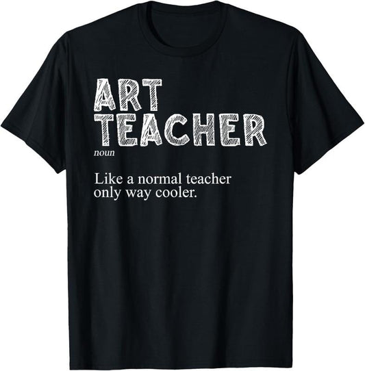100% Cotton Art Teacher Design For Men Women Art Teacher Appreciation T-Shirt