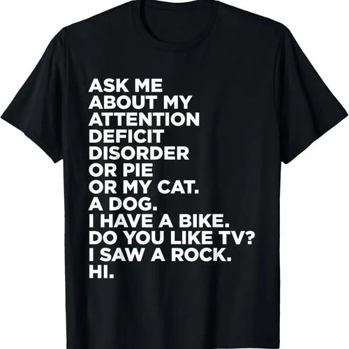 100% Cotton Ask Me About My Attention Deficit Disorder Funny ADHD Quote T-Shirt Hoodie, Sweatshirt | DripVista.com
