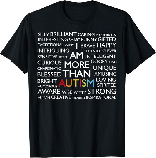 100% Cotton Autism I Am More Than Autism T-Shirt