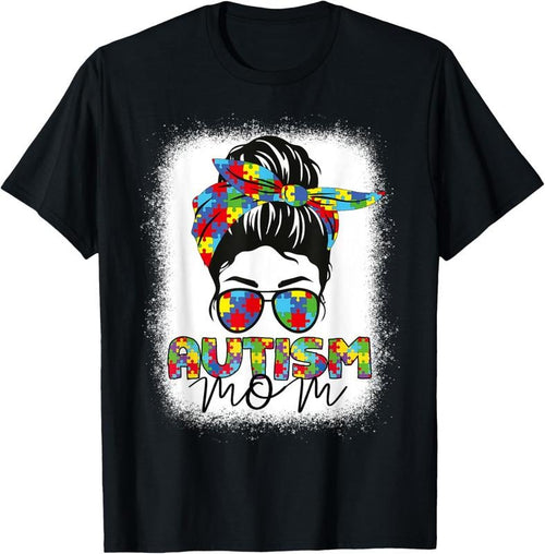 100% Cotton Autism Mom Life Messy Bun Bleached Mothers Day Autism Mom T-Shirt Hoodie, Sweatshirt | DripVista.com