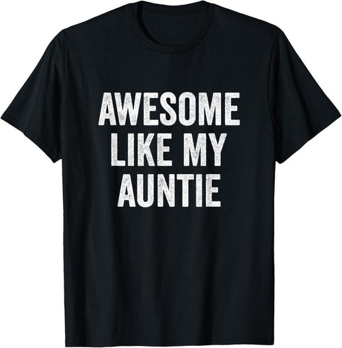 100% Cotton Awesome Like My Auntie - Funny Niece Nephew T-Shirt Hoodie, Sweatshirt | DripVista.com