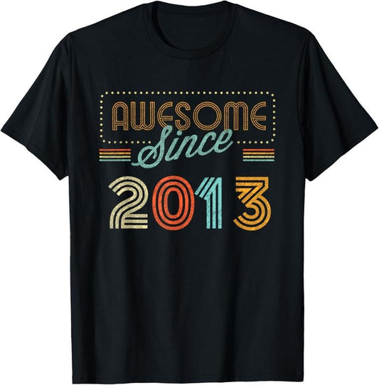 100% Cotton Awesome Since 2013 Year Of Birth Birthday T-Shirt