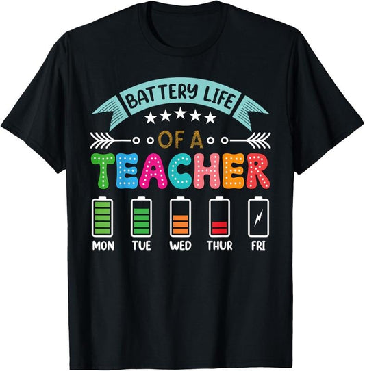 100% Cotton Battery Life Teacher School Battery Life Of A Teacher T-Shirt