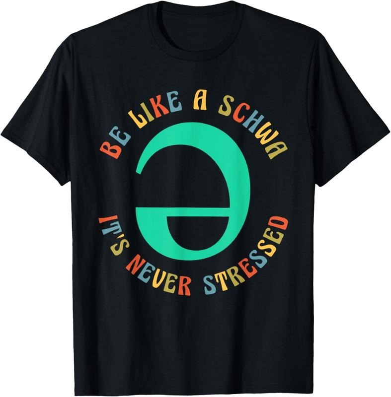 100% Cotton Be Like A Schwa It's Never Stressed Funny Teacher Women Men T-Shirt Hoodie, Sweatshirt | DripVista.com