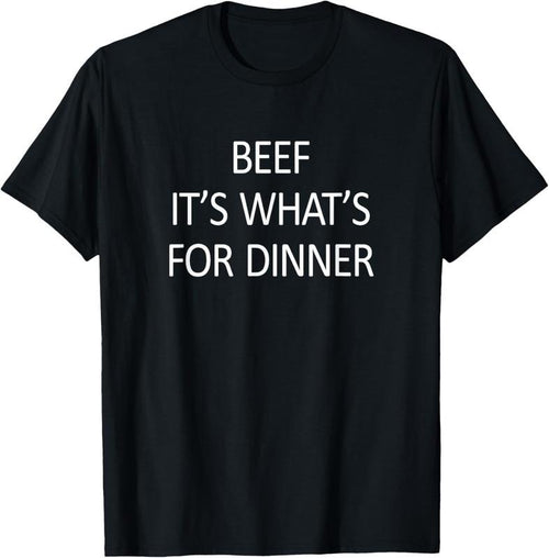 100% Cotton Beef - It's What's For Dinner - T-Shirt Hoodie, Sweatshirt | DripVista.com