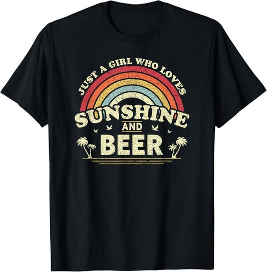 100% Cotton Beer Shirt. Just A Girl Who Loves Sunshine And Beer T-Shirt