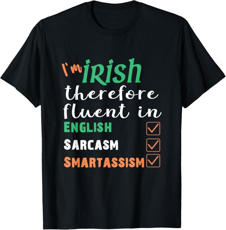 100% Cotton Best Funny Irish Fluent in Smart St Patricks Gift T-Shirt T-Shirt Hoodie, Sweatshirt | DripVista.com