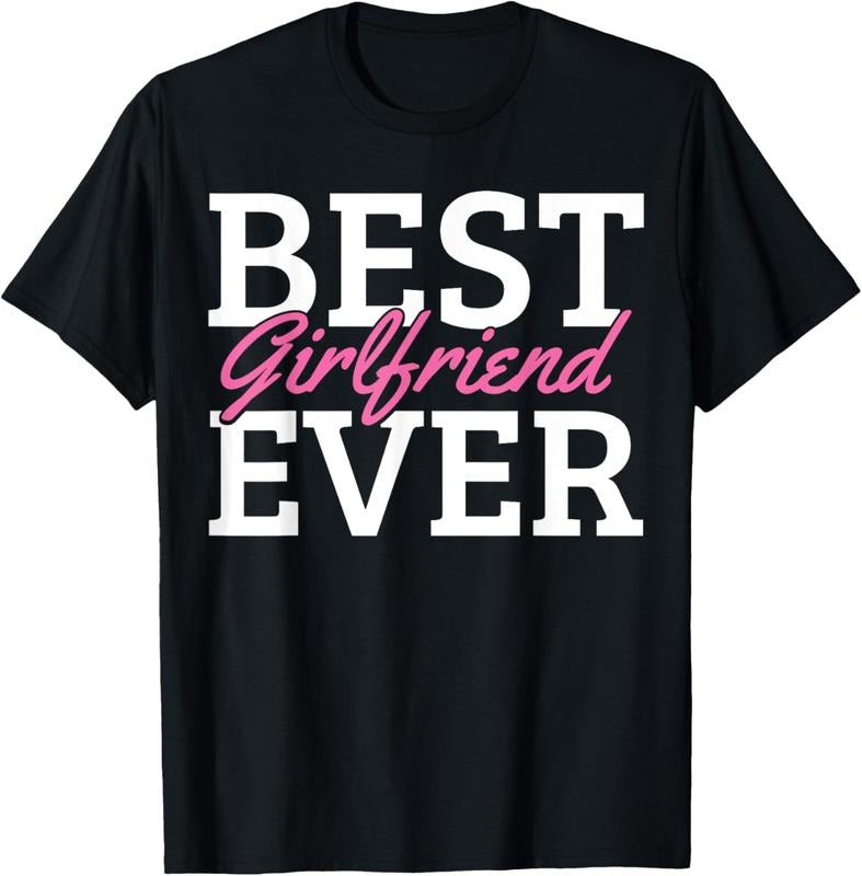 100% Cotton Best Girlfriend Ever T-Shirt Hoodie, Sweatshirt | DripVista.com