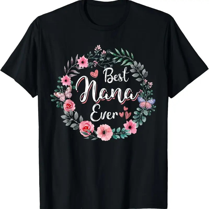 100% Cotton Best nana Ever Shirt Mother's Day Mom Mimi Grandma Nana Idea T-Shirt Hoodie, Sweatshirt | DripVista.com