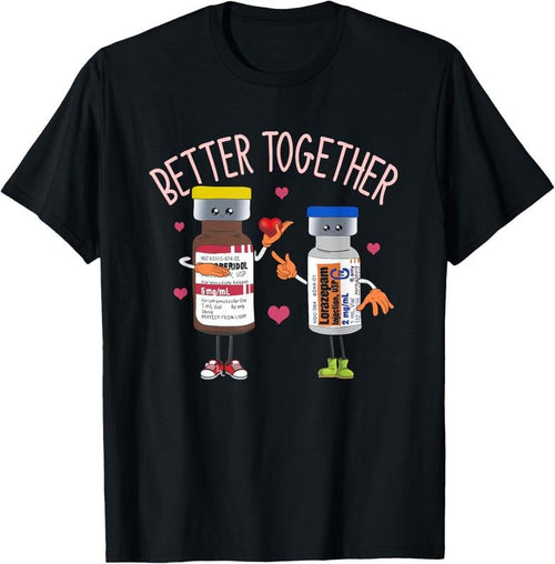 100% Cotton Better-Together Haldol Ativan ICU Nurse Valentine's Day T-Shirt Hoodie, Sweatshirt | DripVista.com