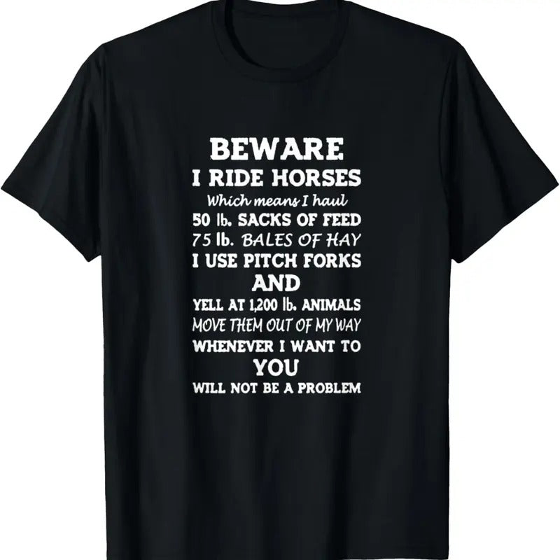 100% Cotton Beware I Ride Horses You Will Not Be A Problem T-Shirt Hoodie, Sweatshirt | DripVista.com