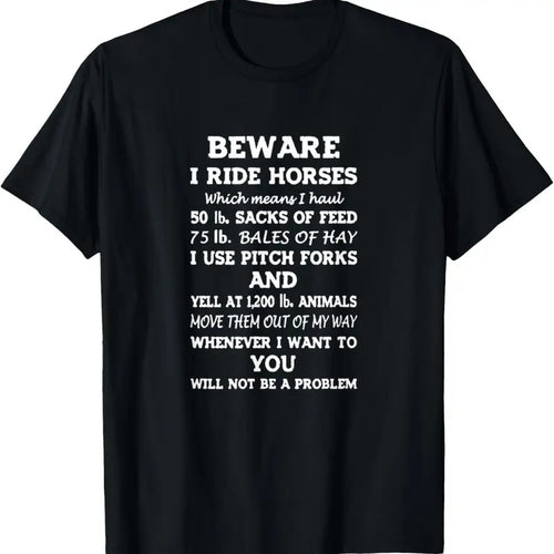 100% Cotton Beware I Ride Horses You Will Not Be A Problem T-Shirt Hoodie, Sweatshirt | DripVista.com