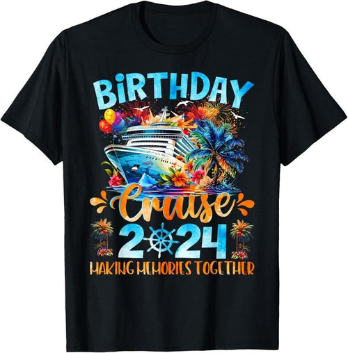 100% Cotton Birthday Cruise 2024 Making Memories Together Family Group T-Shirt Hoodie, Sweatshirt | DripVista.com