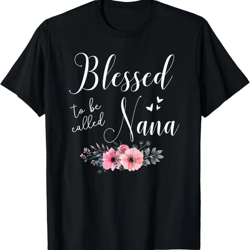 100% Cotton Blessed To Be Nana Women Grandma Mother's Day Christmas T-Shirt Hoodie, Sweatshirt | DripVista.com